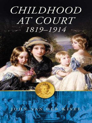 cover image of Childhood at Court, 1819-1914
